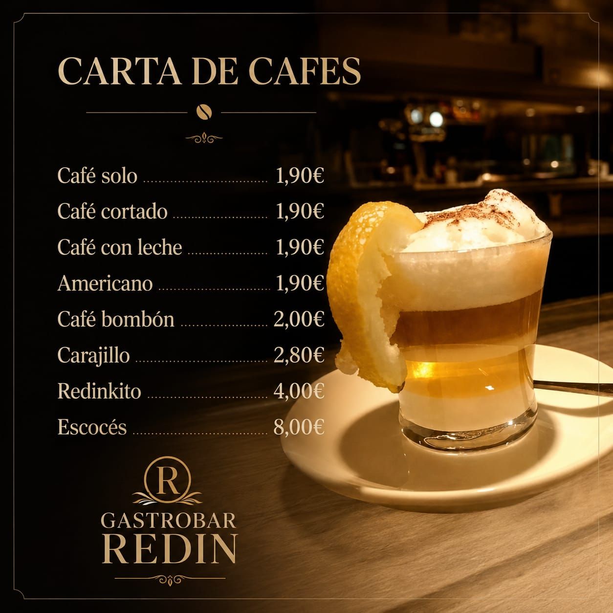 Carta de cafés de El Redín sobre fondo oscuro, con los precios y una foto de un café con leche condensada y una rodaja de limón en la barra.